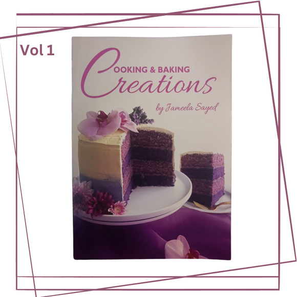 Cooking & Baking Creations - Vol. 1, By Jameela Sayed