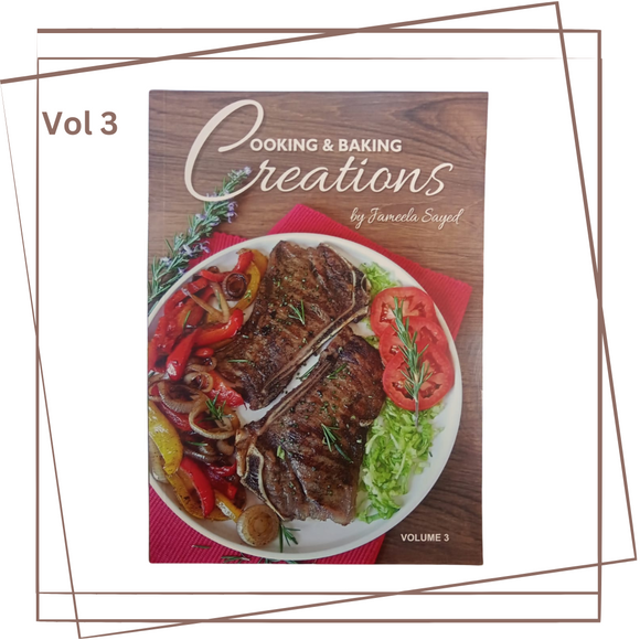 Cooking & Baking Creations - Vol. 3, By Jameela Sayed