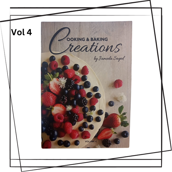 Cooking & Baking Creations - Vol. 4, By Jameela Sayed