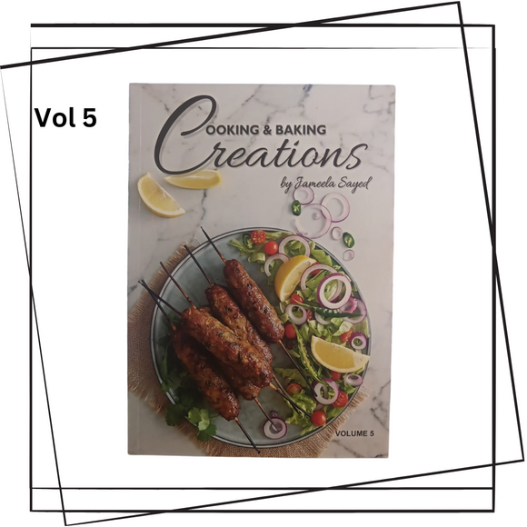 Cooking & Baking Creations - Vol. 5, By Jameela Sayed